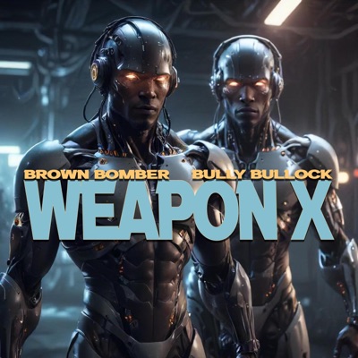 Weapon X (feat. AgentB1) - Single