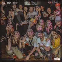 Better Off - Single - The Real Weapon X
