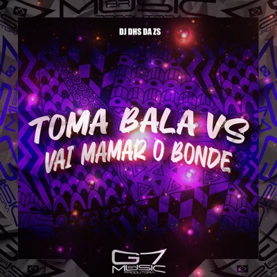 Toma Bala Vs Vai Mamar o Bonde - Single