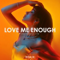 Love Me Enough - Single - Creative Ades & Caïd