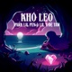 Khó Leo feat Lil Y Đệ Tam Single
