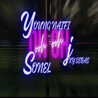 OH OH (feat. JXY SEBAS & Sonel official) - Single - YOUNG NAIFI