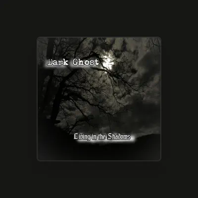 Listen to Dark Ghost, watch music videos, read bio, see tour dates & more!