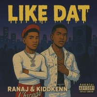 Like Dat (feat. Kidd Kenn) - Single - Ranaj