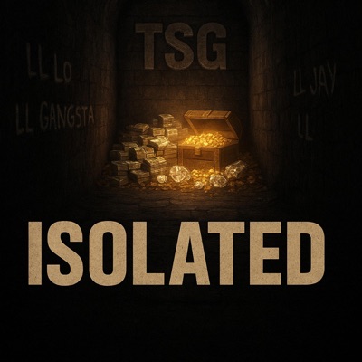 Isolated (feat. TSG Ceey & Eastend Muk) - Single