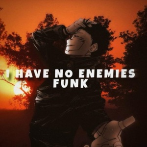 i have no enemies funk - Single