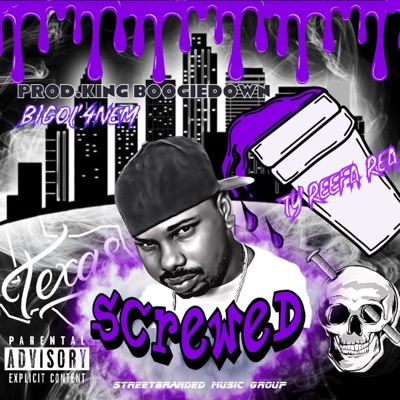 Screwed (feat. Big ol’4nem) - Single