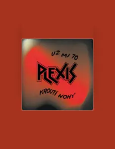 收听 Plexis、观看音乐视频、阅读小传、查看巡演日期等 ！