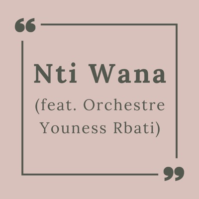 LiL D.O - Nti Wana (feat. Orchestre Youness Rbati)