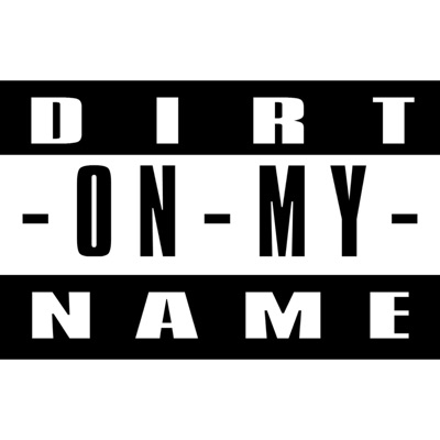dirt on my name - Single