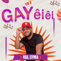 Tu É Gayêiêi - Single - Val Lyma