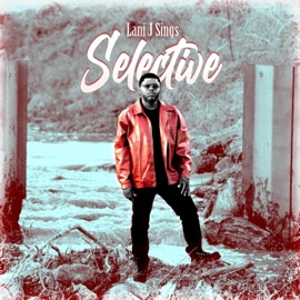 Selective Lani Jay Sings & BeatsByNIX