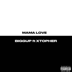 MAMA LOVE (feat. Xtopher_G)