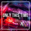 DJ Abyss - Only This Time