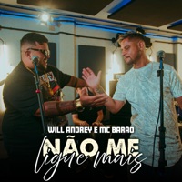 Não Me Ligue Mais - Single - Will Andrey & MC Barão