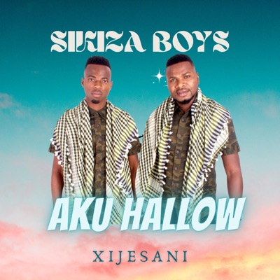 Xijesani (feat. Sikiza boys) - Single