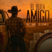 EL BUEN AMIGO - Single - Cruz Y Daniel (Los Cuates Quintero) & Los Cervantez