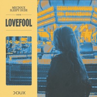 Lovefool - Single - Mecdoux & sleepy dude