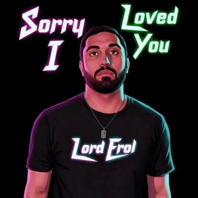 Sorry I Loved You