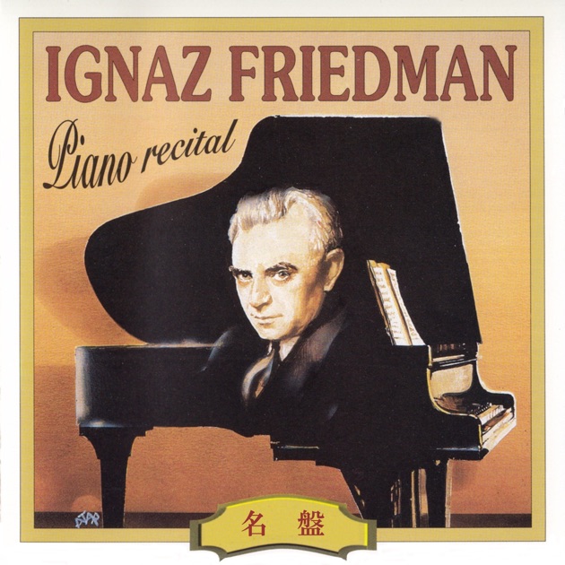 イグナツ・フリードマン1923-1941全録音 IGNAZ FRIEDMAN Ignaz Friedman - Complete Recordings 1923-1941 - イグナーツ