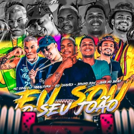 Eu Sou o Seu João (feat. BNB No Beat) 100Altura, Mc Opala, Eo Chaves & Bruno RDV