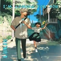 I'm coming for you - Single - Lukin
