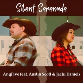 Silent Serenade (feat. Austin Scott & Jacki Daniels) AnyFive