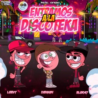 Entramos a la Discoteka - Single - Leevy LS, dieguin, ¥ EleK-47 ¥ & Sk3rri
