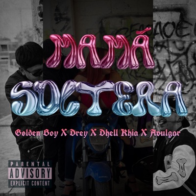 Mamá Soltera (feat. Drey, Dhell Khia & Avulgar) - Single