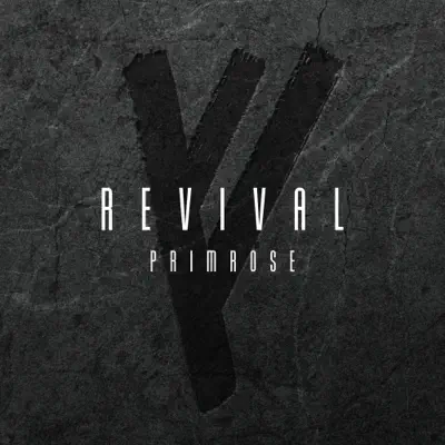 Ακούστε το άλμπουμ REVIVAL - Single από PRIMROSE
