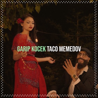Song - Garip Kocek - Taco Memedov