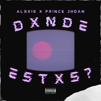 DXNDE ESTXS? (feat. PRINCE JHOAN) - Single
