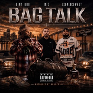 Bag Talk (feat. Tiny Doo & MIC) - Single