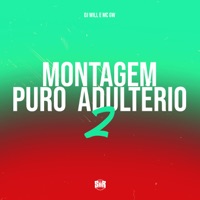 Montagem Puro Adultério 2 - Single - DJ Will & MC GW