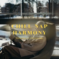 Chill Nap Harmony: Gentle Music for Afternoon Naps - Laid Back Academy & Relaxing BGM Project