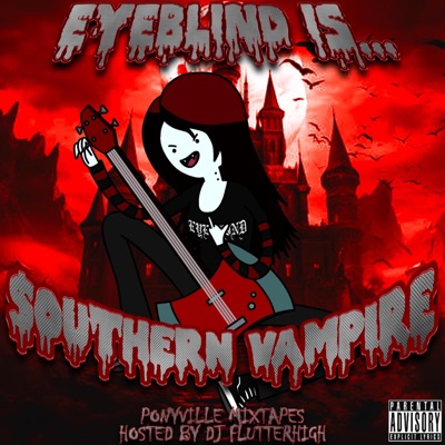 $oUTHERN VAMPIRE (HO$TED BY DJ FLUTTERHIGH)