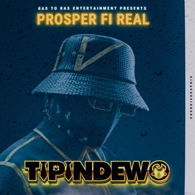 Tipindewo (feat. Prosper Fi Real) - Single