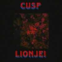 Cusp - Single - Lionjei