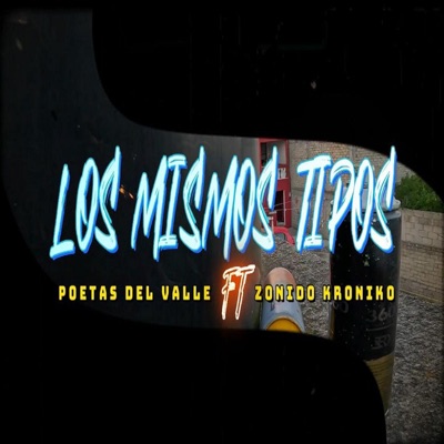 LOS MISMOS TIPOS (feat. ZONIDO KRONIKO) - Single