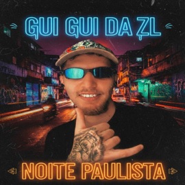 Noite Paulista Gui Gui Da ZL