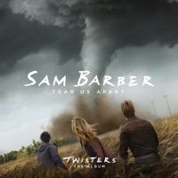 Tear Us Apart (From Twisters: The Album) - Single - Sam Barber