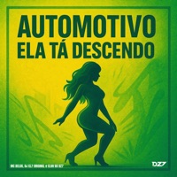 AUTOMOTIVO ELA TA DESCENDO - Single - Mc Delux, DJ CL7 ORIGINAL & Club da DZ7