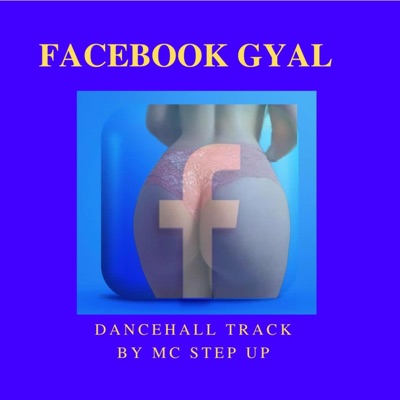 Facebook Gyal - Single
