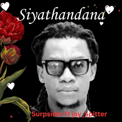 Siyathandana (feat. Jay Spitter) - Single