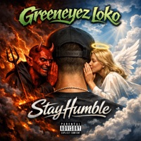 Stay Humble - Single - Greeneyez Loko