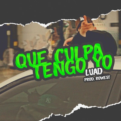 Que culpa tengo yo (feat. Rowest) - Single