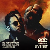 No Redemption (Tchami x Malaa) at EDC Mexico, 2024: Circuit Grounds Stage [DJ Mix] [DJ Mix] artwork