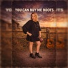 Icon You Can Buy Me Boots - Single
