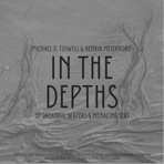 In The Depths of Dreadful Waters & Menacing Seas