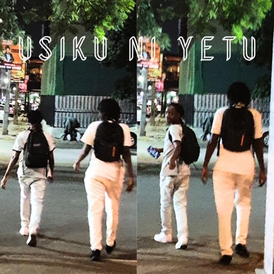 USIKU NI YETU (feat. NinjaRacy E.T.) - Single